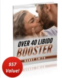 BONUS #2 - Over 40 Libido Booster